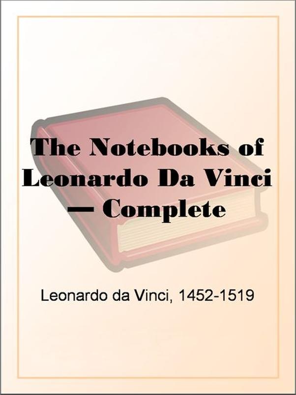 书籍《TheNotebooksofLeonardoDaVinciComplete》 - 插图1