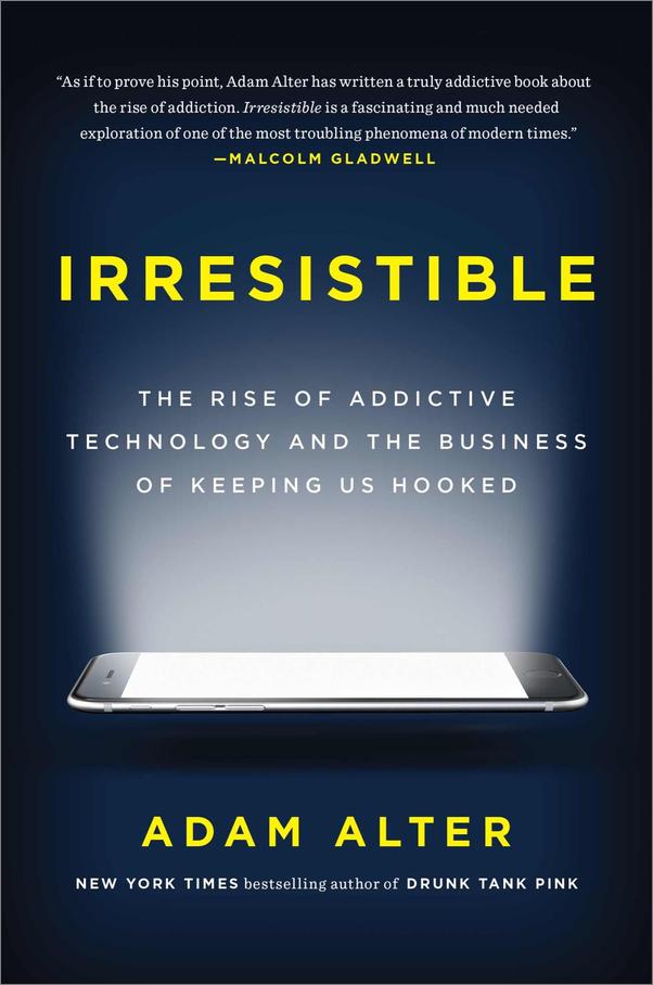 书籍《Irresistible_ The Rise of Addictive Tech.epub》 - 插图1