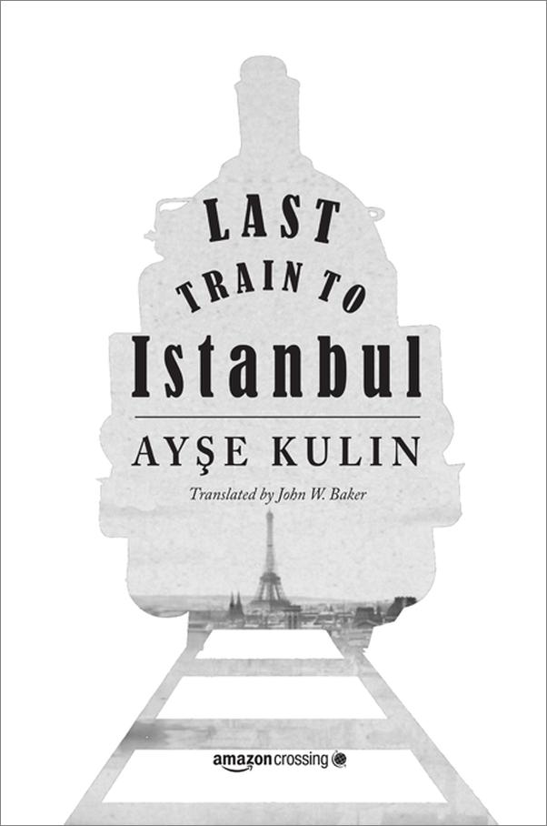 书籍《LastTraintoIstanbul_ANovel》 - 插图2