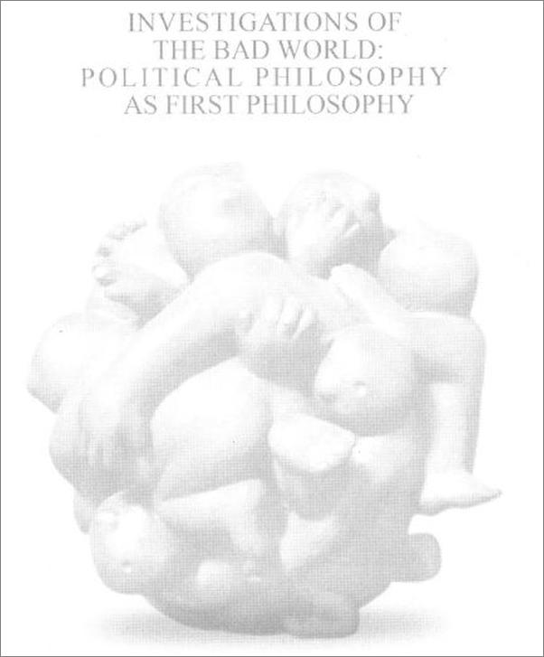 书籍《坏世界研究_作为第一哲学的政治哲学》 - 插图2